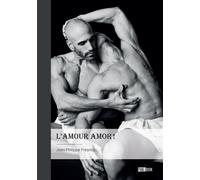 L'Amour Amor ! - Jean-Philippe Fresnoy - Publibook - broché - Nouvelles