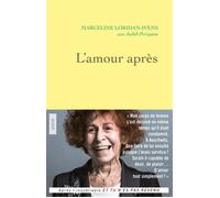 L'amour après - Marceline Loridan Ivens - Grasset - broché - Roman