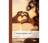 L'amour après moi - Fabrice Frichet - Publibook - broché - Essai