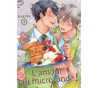 L'amour au micro-ondes ! T02