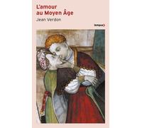 Jean Verdon – L'amour au Moyen Âge – La chair, le sexe et le sentiment – Poche