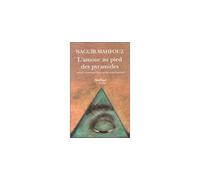 L'amour au pied des pyramides - - litteratures contemporaines. la bibliotheque arabe - Naguib Mahfouz - Sindbad-Actes Sud - Livre