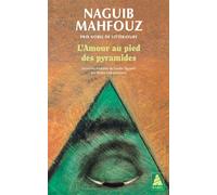 L'amour au pied des pyramides - Naguib Mahfouz - Actes sud - Poche - Roman
