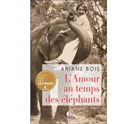 L'Amour au temps des éléphants - Ariane Bois - Charleston - Poche - Roman