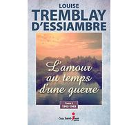 L'Amour au temps d'une guerre T.02
