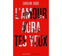 L'Amour aura tes yeux Caroline Boide (Auteur)