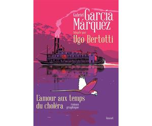 L'amour aux temps du choléra Roman graphique - Ugo Bertotti - Grasset - broché - Roman graphique