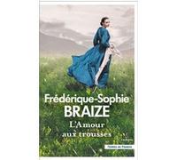 L'Amour aux trousses Frédérique-Sophie Braize (Auteur)