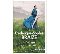 L'Amour aux trousses - Frédérique-Sophie Braize - Presses De La Cite - broché - Roman