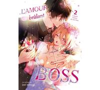 L'amour brûlant de mon boss - Tome 02 - JOE ITOSUGI - Teen's Love - broché - Manga
