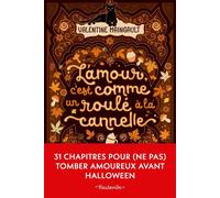 L'amour, c'est comme un roulé à la cannelle (31 chapitres pour (ne pas) tomber amoureux avant Halloween) - Valentine Maingault - Hauteville - ebook (ePub) - Roman