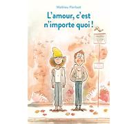 L'amour, C'est N'importe Quoi !