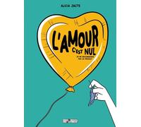 L'amour C'est Nul ! - (Je Ne Recommande Pas Ce Produit)