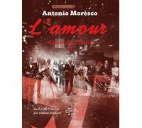 L'amour Chant de d'Arco 2 - Antonio Moresco - Du Chemin De Fer Eds - broché - Roman