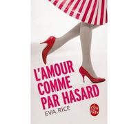 L'Amour comme par hasard - Eva Rice - Lgf - Poche - Roman