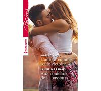 L'amour comme seule victoire - Aux couleurs de la passion