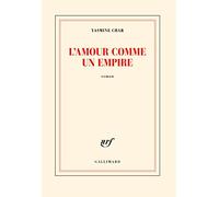 L'amour comme un empire Yasmine Char (Auteur)