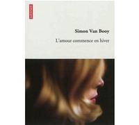 L'amour commence en hiver Simon Van Booy (Auteur), Micha Venaille (Traduction)