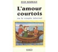 L'amour courtois Ou le couple infernal - Jean Markale - Imago - broché - Essai