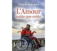 L'Amour coûte que coûte Claire Dierckx (Auteur)