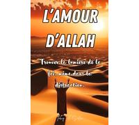 L'amour d'Allah: Trouver la lumière de la foi, même dans la distraction.