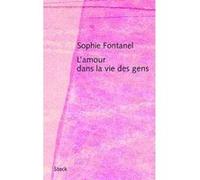 L'amour dans la vie des gens Sophie Fontanel (Auteur)
