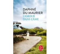 L'Amour dans l'âme - Daphné Du Maurier - Lgf - Poche - Roman