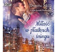 L'amour dans les flocons de neige - Dorota Milli (Hörbuch auf Polnisch)