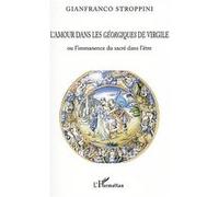 L'amour Dans Les Géorgiques De Virgile Ou L'immanence Du Sacré Dans L'être