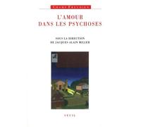 L'Amour dans les psychoses - Collectif - Seuil - broché - Essai
