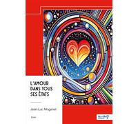 L'amour dans tous ses états - Jean-Luc Mogenet - Nombre 7 - broché - Essai