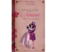 L'amour dans tous ses états: Petit recueil de poèmes