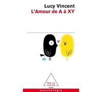L'Amour de A à XY - Lucy Vincent - Odile Jacob - Poche - Essai