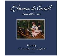 L'amour De Cassatt / Cassatt's Love