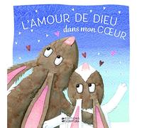 L'Amour De Dieu dans mon coeur: Livre matelassé