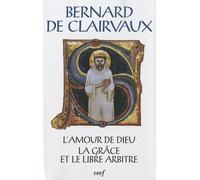 L'Amour de Dieu - La Grâce et le libre arbitre