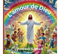 L'amour de Dieu: Mes Premières Histoires Bibliques