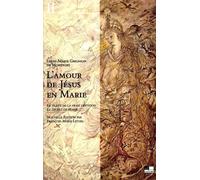L'Amour de Jésus en Marie Le Traité de la vraie dévotion - Le Secret de Marie - Louis-Marie Grignion de Montfort - Ad Solem - broché - Essai