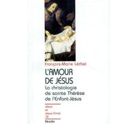 L'amour de Jésus, la christologie de Sainte Thérese de Lisieux N72