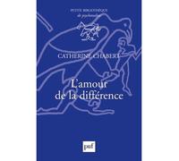 L'amour de la différence - Catherine Chabert - Puf - broché - Essai