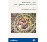 L'amour de la justice de la septante à Thomas d'Aquin