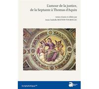 L'amour de la justice de la septante à Thomas d'Aquin - Anne-Isabelle Bouton-Touboulic - Ausonius Eds - broché - Essai