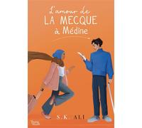 L'amour de La Mecque à Médine - S. K. Ali - Akata - broché - Roman adolescent