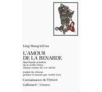 L'Amour de la renarde Ling Mong-Tch'ou (Auteur), André Naftali Lévy (Traduction)