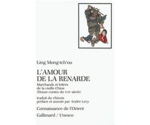 L'Amour de la renarde Ling Mong-Tch'ou (Auteur), André Naftali Lévy (Traduction)