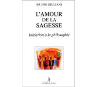L'Amour de la sagesse. Initiation à la philosophie