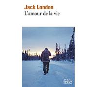 Jack London – L'Amour de la vie – Roman – Gallimard Poche