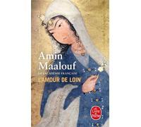 L'Amour de loin - Amin Maalouf - Lgf - Poche - Roman