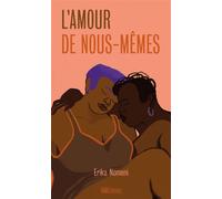 L'amour de nous-mêmes - Erika Nomeni - Hors D'atteinte - broché - Roman