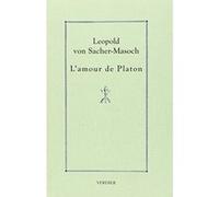 L'amour de Platon Leopold Von Sacher-Masoch (Auteur), Jean-François Boutout (Traduction)
